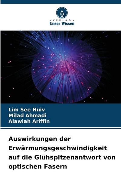 Auswirkungen der Erwärmungsgeschwindigkeit auf die Glühspitzenantwort von optischen Fasern