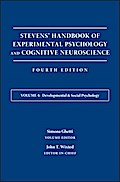 Stevens’ Handbook of Experimental Psychology and Cognitive Neuroscience, Volume 4, Developmental and Social Psychology