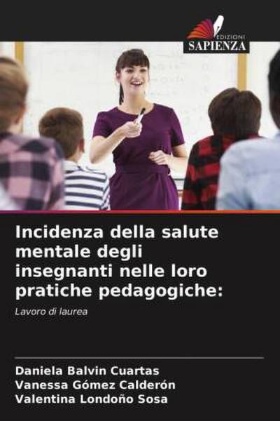 Incidenza della salute mentale degli insegnanti nelle loro pratiche pedagogiche: