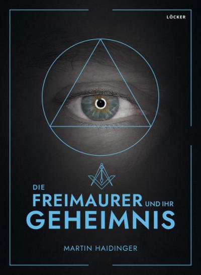 Die Freimaurer und ihr Geheimnis