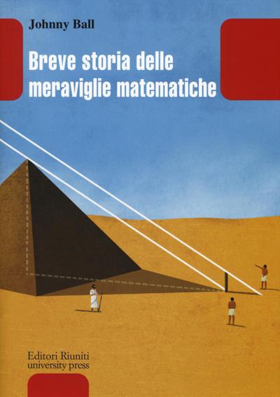 Ball, J: Breve storia delle meraviglie matematiche