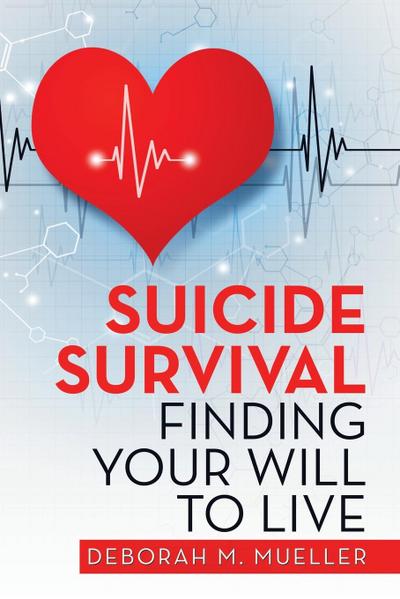 Suicide Survival Finding Your Will to Live