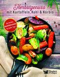 Herbstgenuss mit Kartoffeln, Kohl & Kürbis