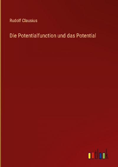 Die Potentialfunction und das Potential