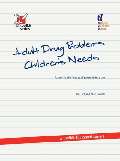 Adult Drug Problems, Children’s Needs