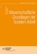 Wissenschaftliche Grundlagen der Sozialen Arbeit