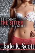 Bending the Sitter Over His Knee