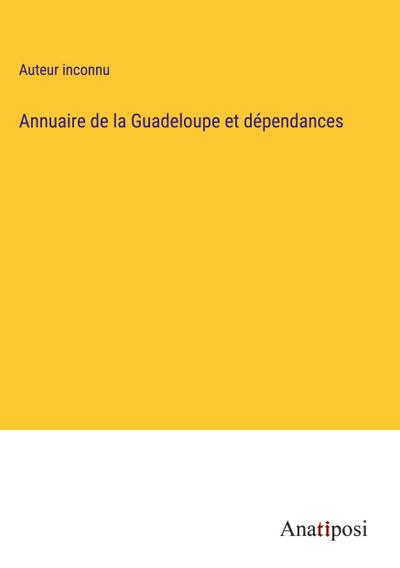 Annuaire de la Guadeloupe et dépendances