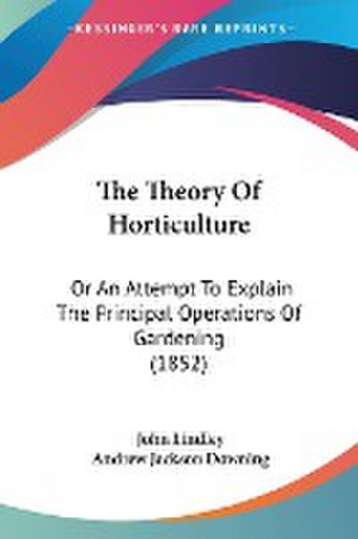 The Theory Of Horticulture