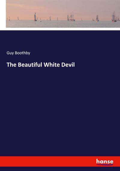 The Beautiful White Devil