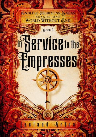 In Service to the Empresses (A series of short gaslamp steampunk adventures books exploring a magic future world, #4)
