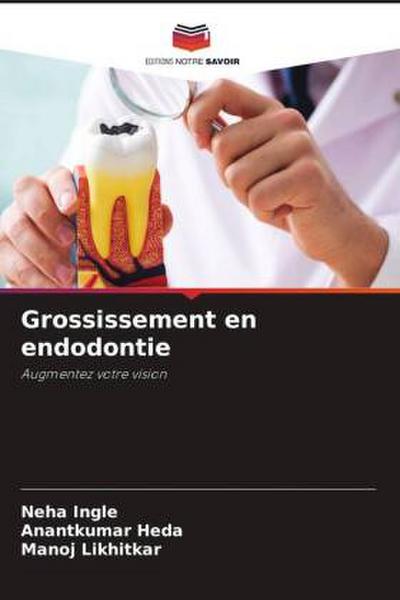 Grossissement en endodontie