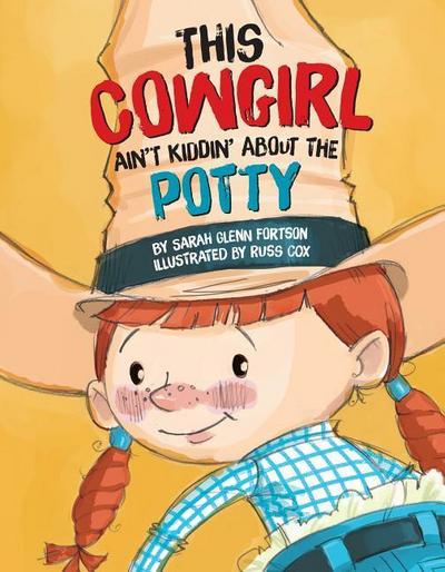 This Cowgirl Ain’t Kiddin’...Potty