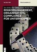 Risikomanagement, Organisation, Compliance für Unternehmer