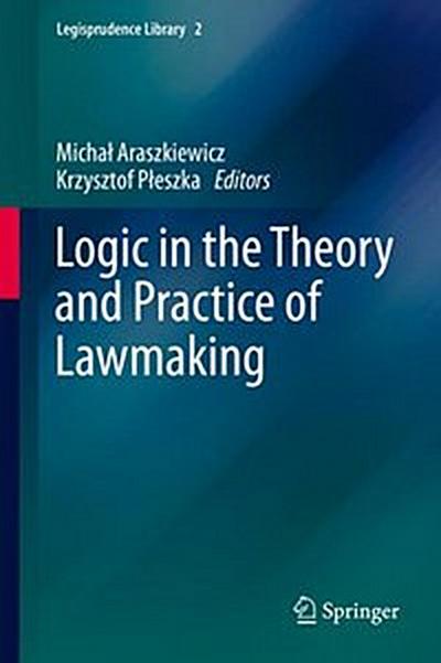 Logic in the Theory and Practice of Lawmaking