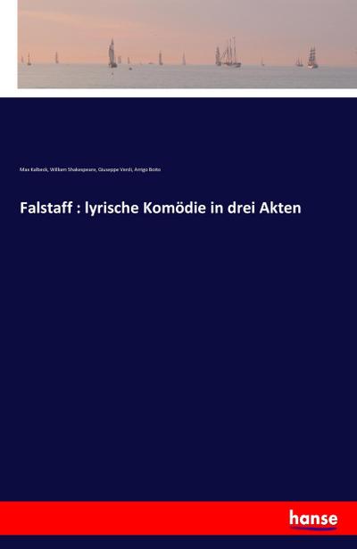 Falstaff : lyrische Komödie in drei Akten