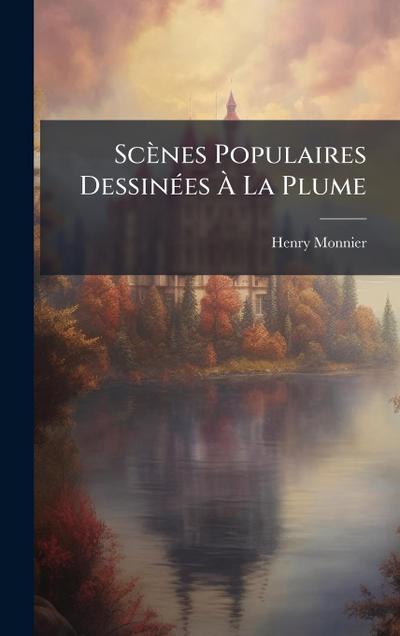 Scènes Populaires DessinÃ(c)es Ã&#128; La Plume