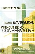 How to Be Evangelical without Being Conservative