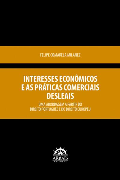 Interesses econômicos e as práticas comerciais desleais