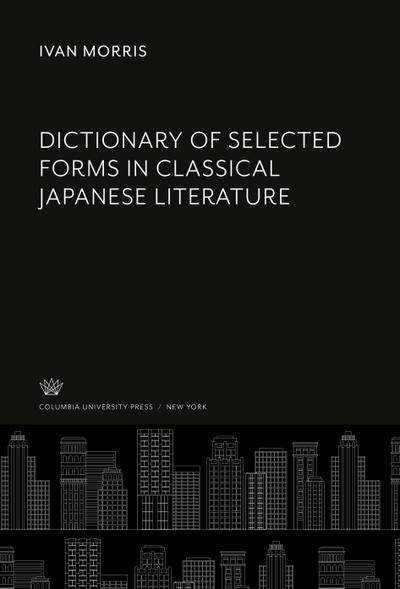 Dictionary of Selected Forms in Classical Japanese Literature