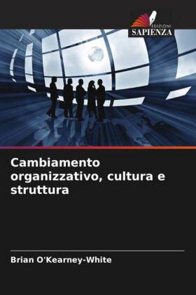 Cambiamento organizzativo, cultura e struttura