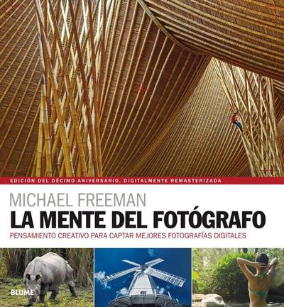 La mente del fotógrafo : pensamiento creativo para captar mejores fotografías