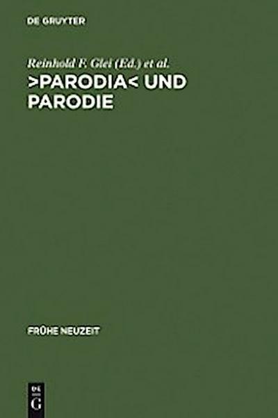 >Parodia< und Parodie