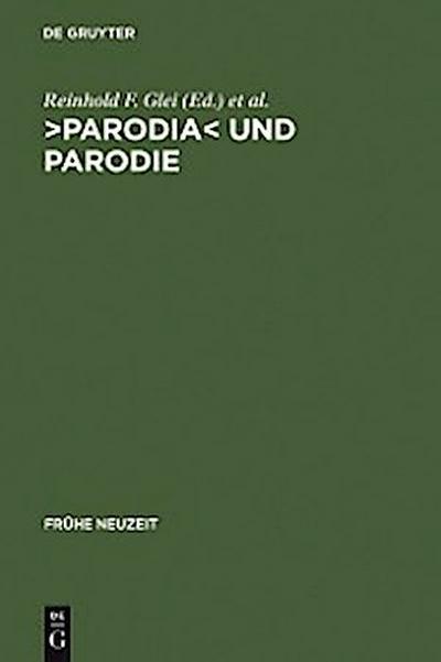 >Parodia< und Parodie
