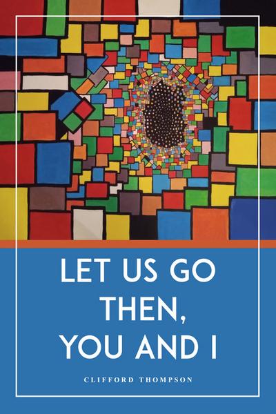 Let Us Go Then, You and I