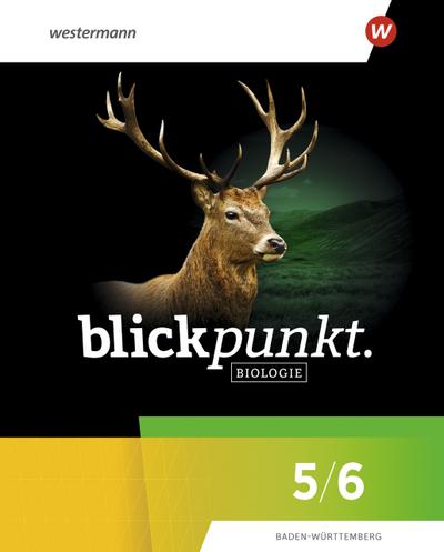 Blickpunkt Biologie - Schulbuch 5/6 - Für Baden-Württemberg