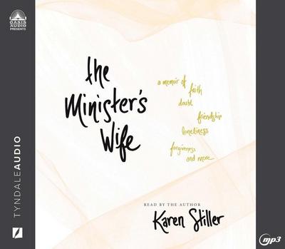The Minister’s Wife: A Memoir of Faith, Doubt, Friendship, Loneliness, Forgiveness, and More