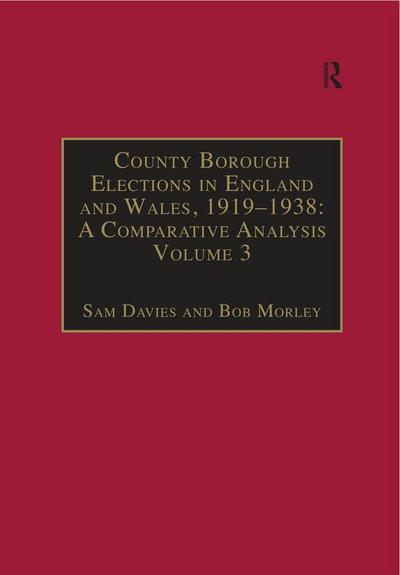 County Borough Elections in England and Wales, 1919-1938: A Comparative Analysis