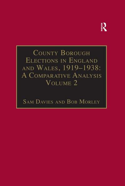 County Borough Elections in England and Wales, 1919-1938: A Comparative Analysis
