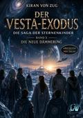 Der Vesta-Exodus - Die Saga der Sternenkinder - Band 5 - Die neue Dämmerung