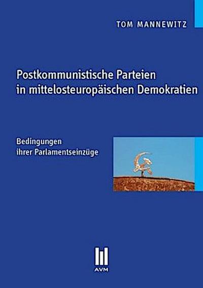 Postkommunistische Parteien in mittelosteuropäischen Demokratien