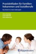 Praxisleitfaden für Familienhebammen und Sozialber