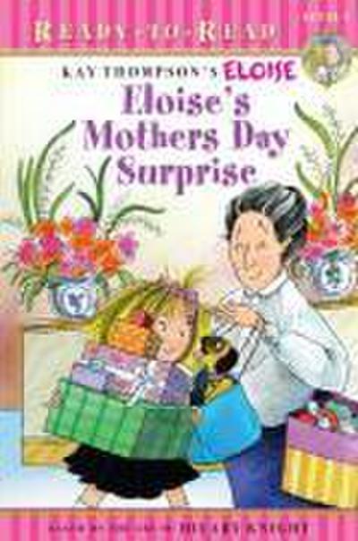 Eloise’s Mother’s Day Surprise: Ready-To-Read Level 1