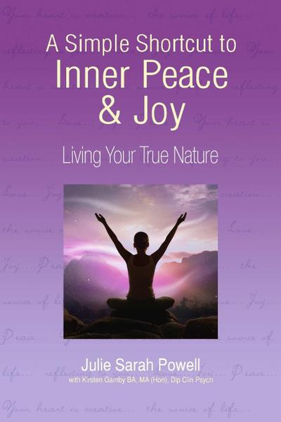 A Simple Shortcut to Inner Peace & Joy