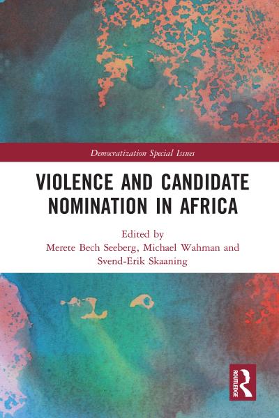 Violence and Candidate Nomination in Africa
