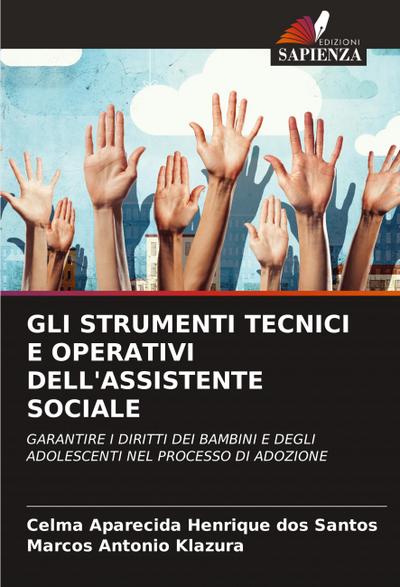 GLI STRUMENTI TECNICI E OPERATIVI DELL’ASSISTENTE SOCIALE