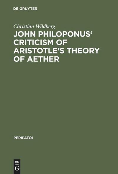 John Philoponus’ Criticism of Aristotle’s Theory of Aether