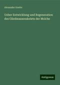 Ueber Entwicklung und Regeneration des Gliedmassenskelets der Molche