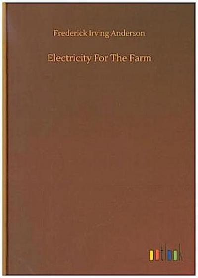 Electricity For The Farm
