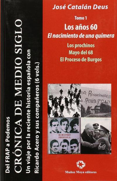 Los años 60 : el nacimiento de una quimera