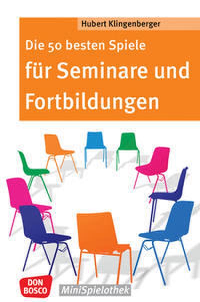Die 50 besten Spiele für Seminare und Fortbildungen
