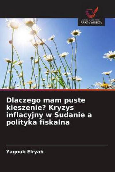 Dlaczego mam puste kieszenie? Kryzys inflacyjny w Sudanie a polityka fiskalna