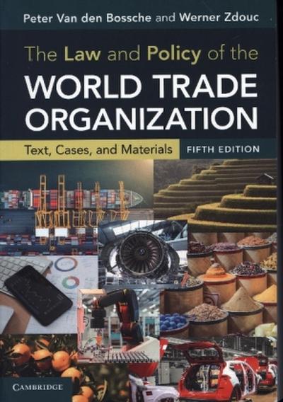 The Law and Policy of the World Trade Organization