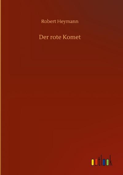 Der rote Komet