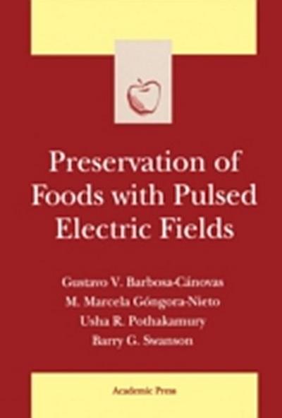 Preservation of Foods with Pulsed Electric Fields