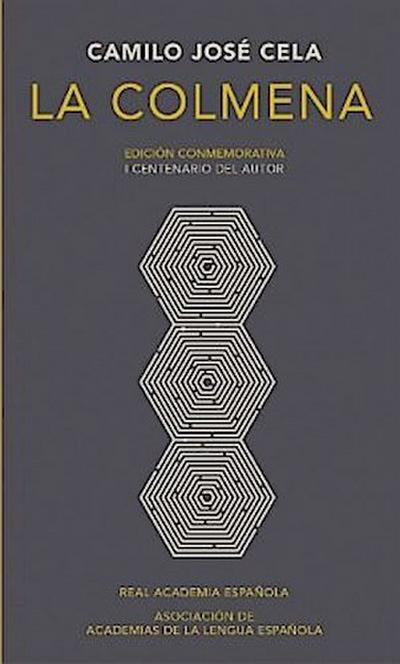 La Colmena. Edicion Conmemorativa / The Hive. Commemorative Edition